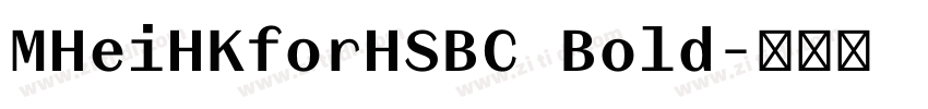 MHeiHKforHSBC Bold字体转换
